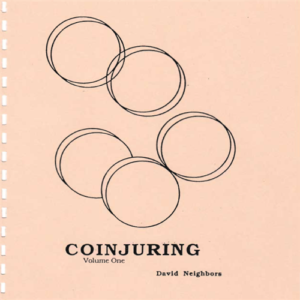 Coinjuring - Lecture Notes by Dave Neighbors