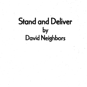 Stand and Deliver - Lecture Notes by Dave Neighbors